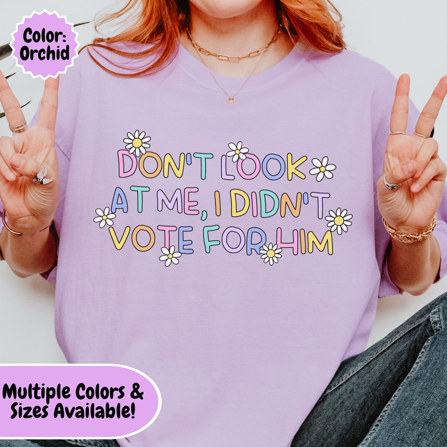 Comfort Colors® FDT I Didn't Vote For Him Shirt, Cute Pastel Rainbow Anti-Trump Tee