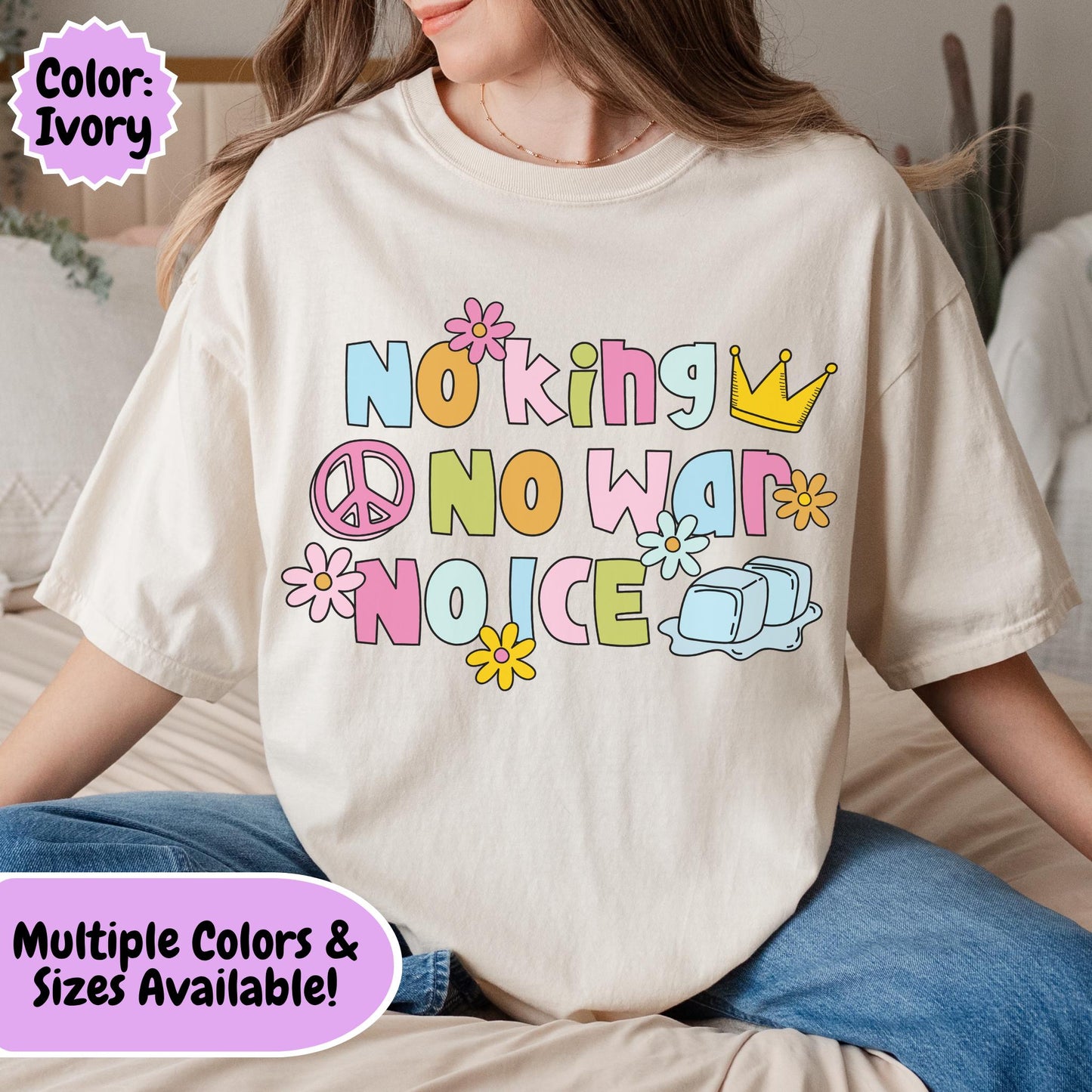 Comfort Colors® No King No War No ICE Shirt, Cute Pastel Flower FDT Tee, Anti-Trump Protest Merch