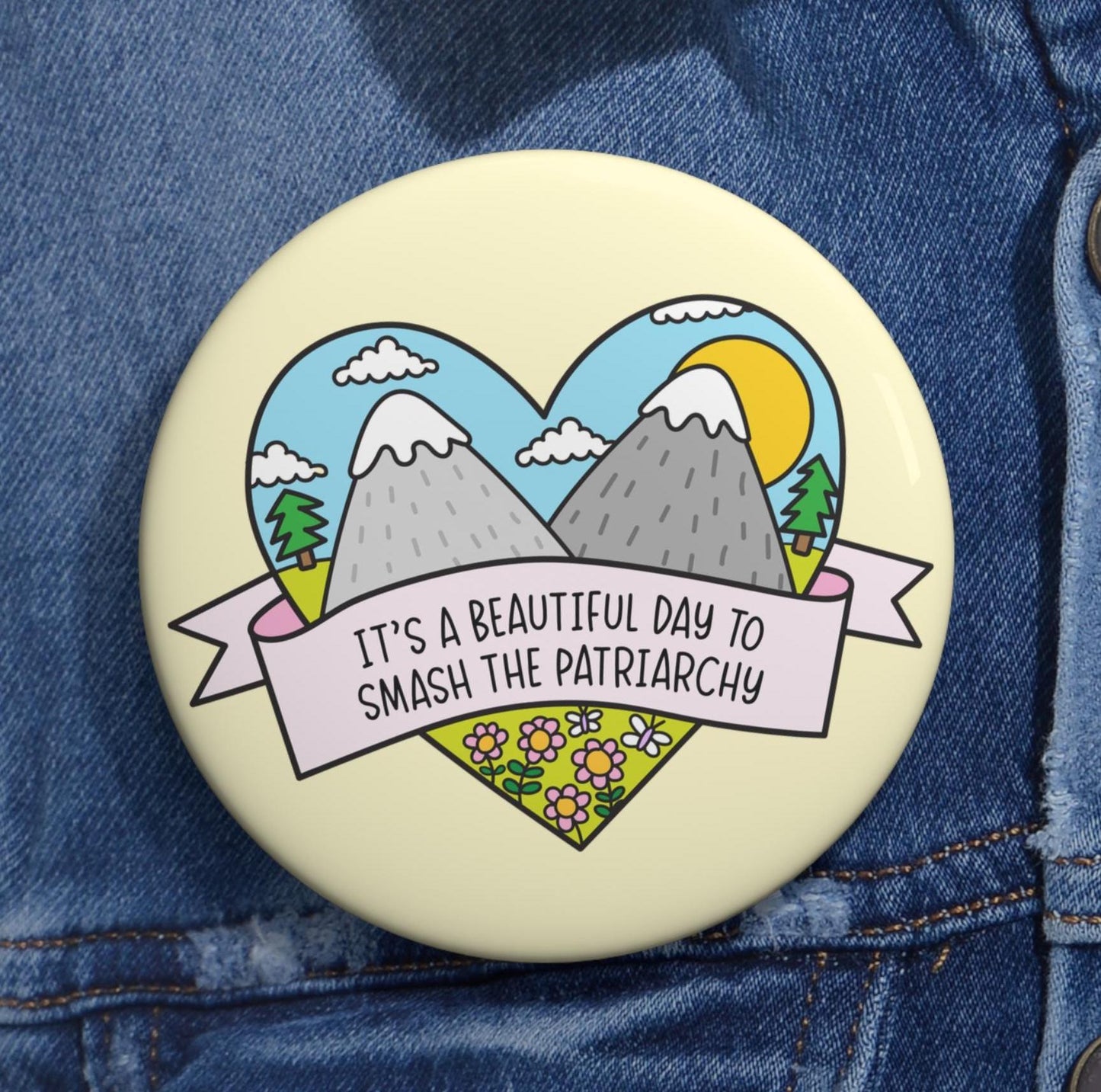 Beautiful Day to Smash the Patriarchy Pin, Feminist Button Pin, Cute Political FDT Gift for Women