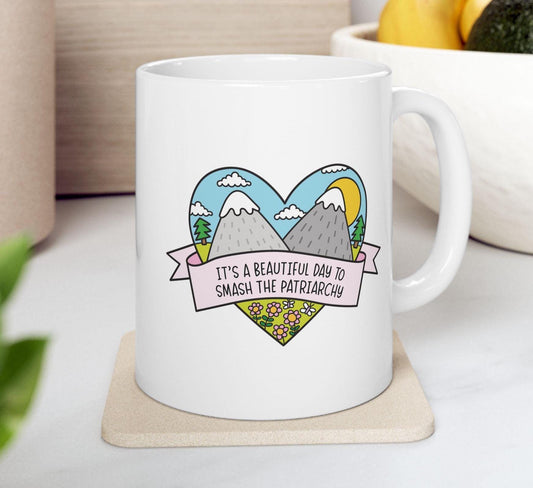 Beautiful Day To Smash The Patriarchy Mug, Anti Trump Protest Coffee Cup, Funny Political Subtle FDT Design, Resist and Persist Gift