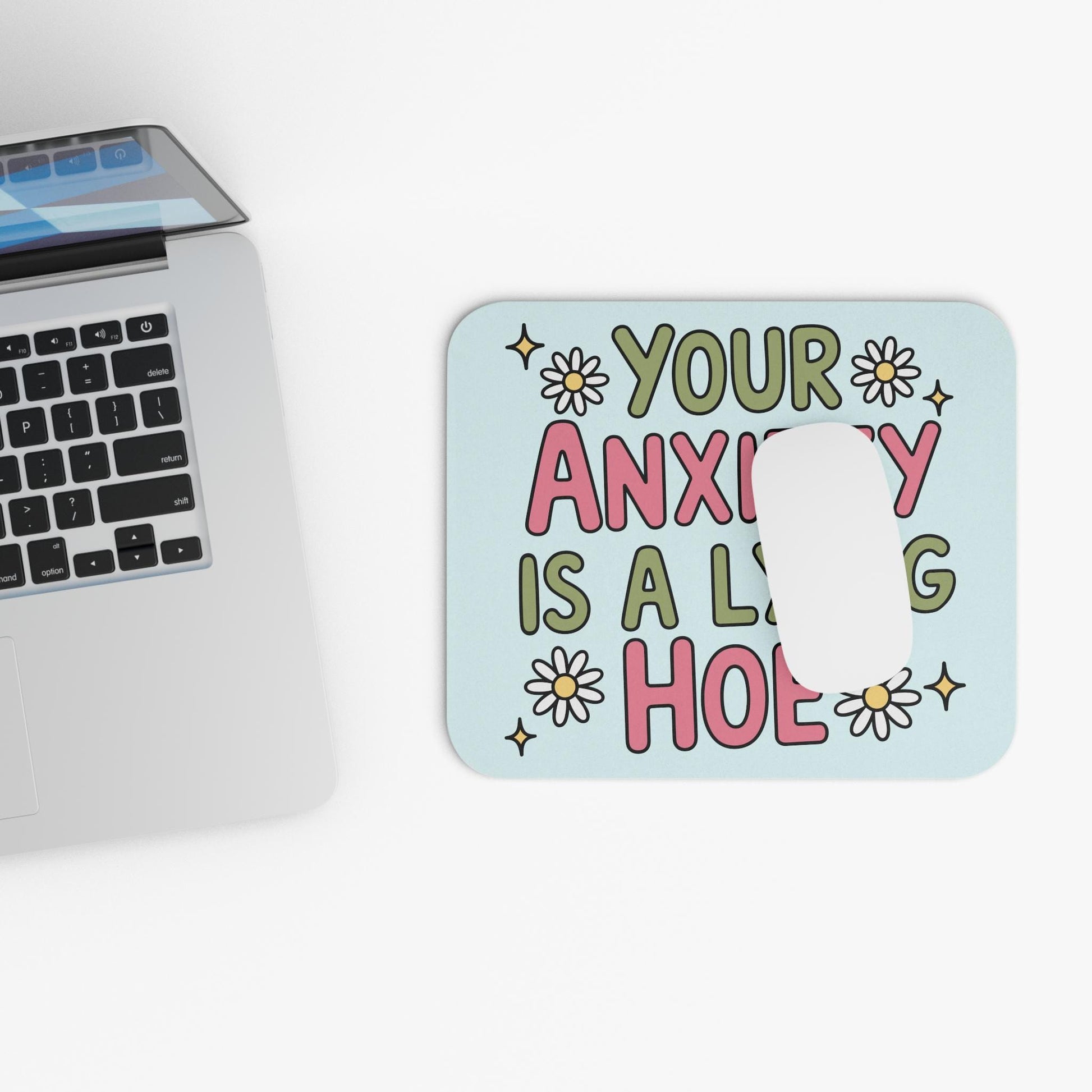 Your Anxiety Is A Lying Hoe Mouse Pad, Cute Anxious Mental Health Office Decor