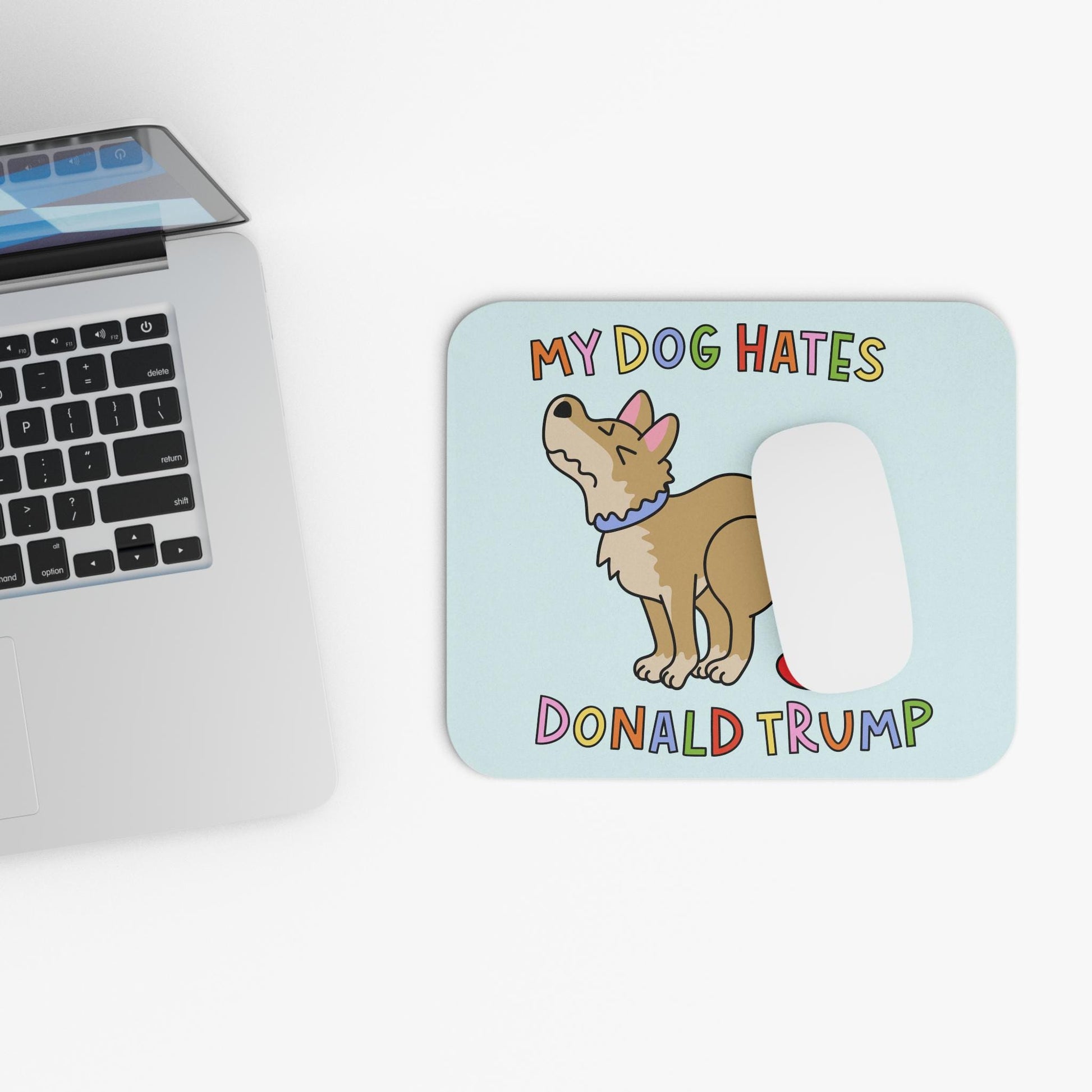 Funny My Dog Hates Donald Trump Mouse Pad, Cute FDT Office Decor