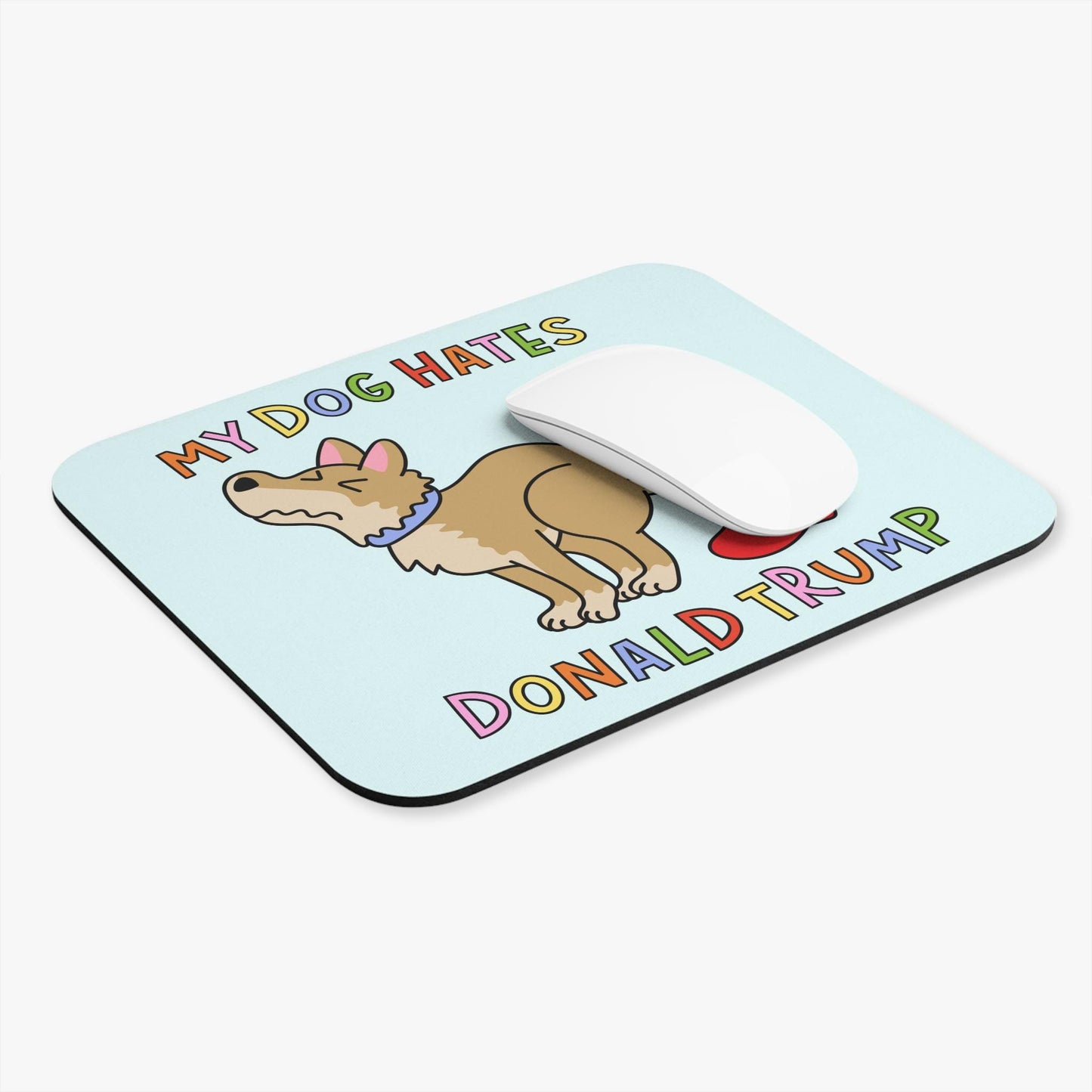 Funny My Dog Hates Donald Trump Mouse Pad, Cute FDT Office Decor