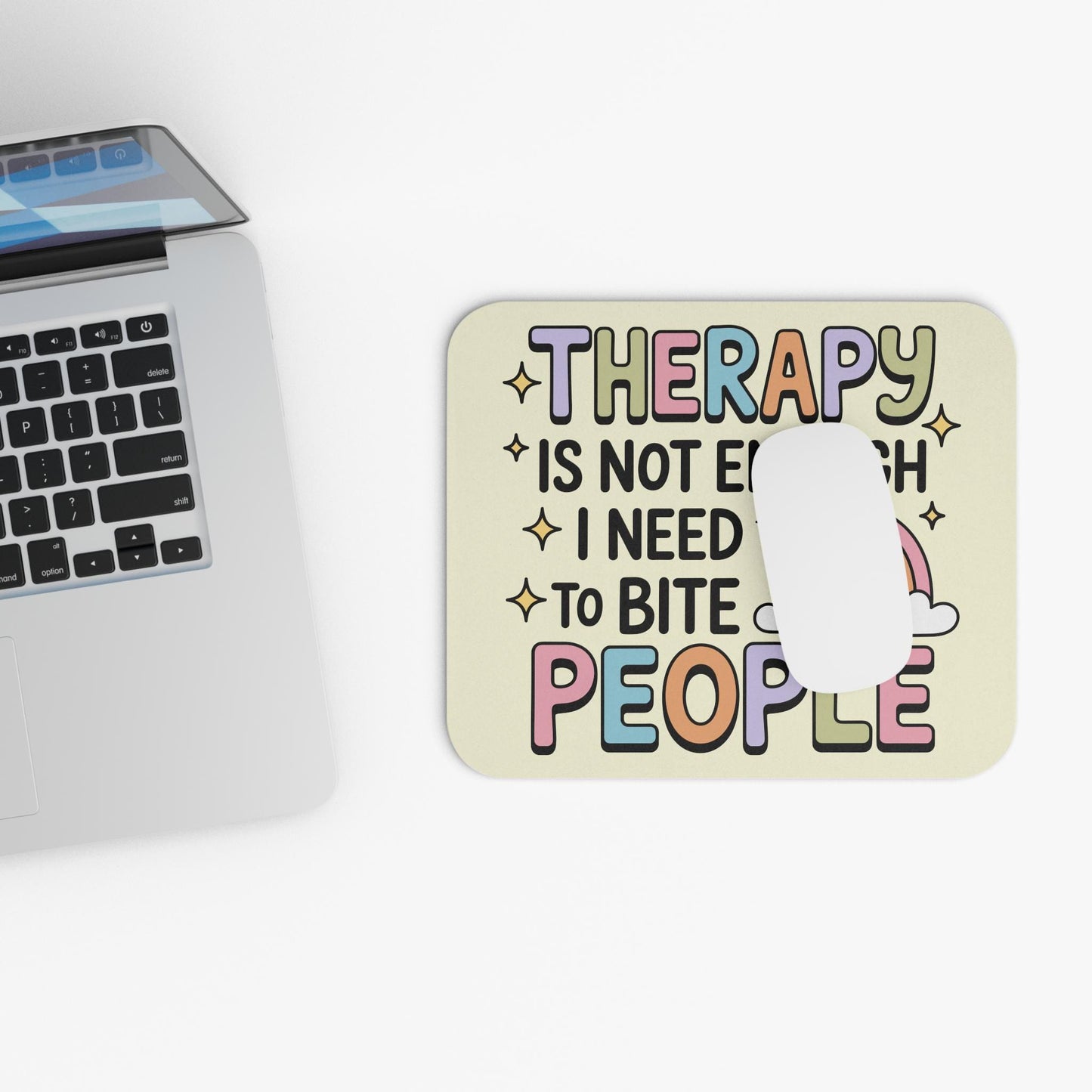 Therapy Is Not Enough Mouse Pad, Funny I Need To Bite People Office Decor, Silly Gift Idea
