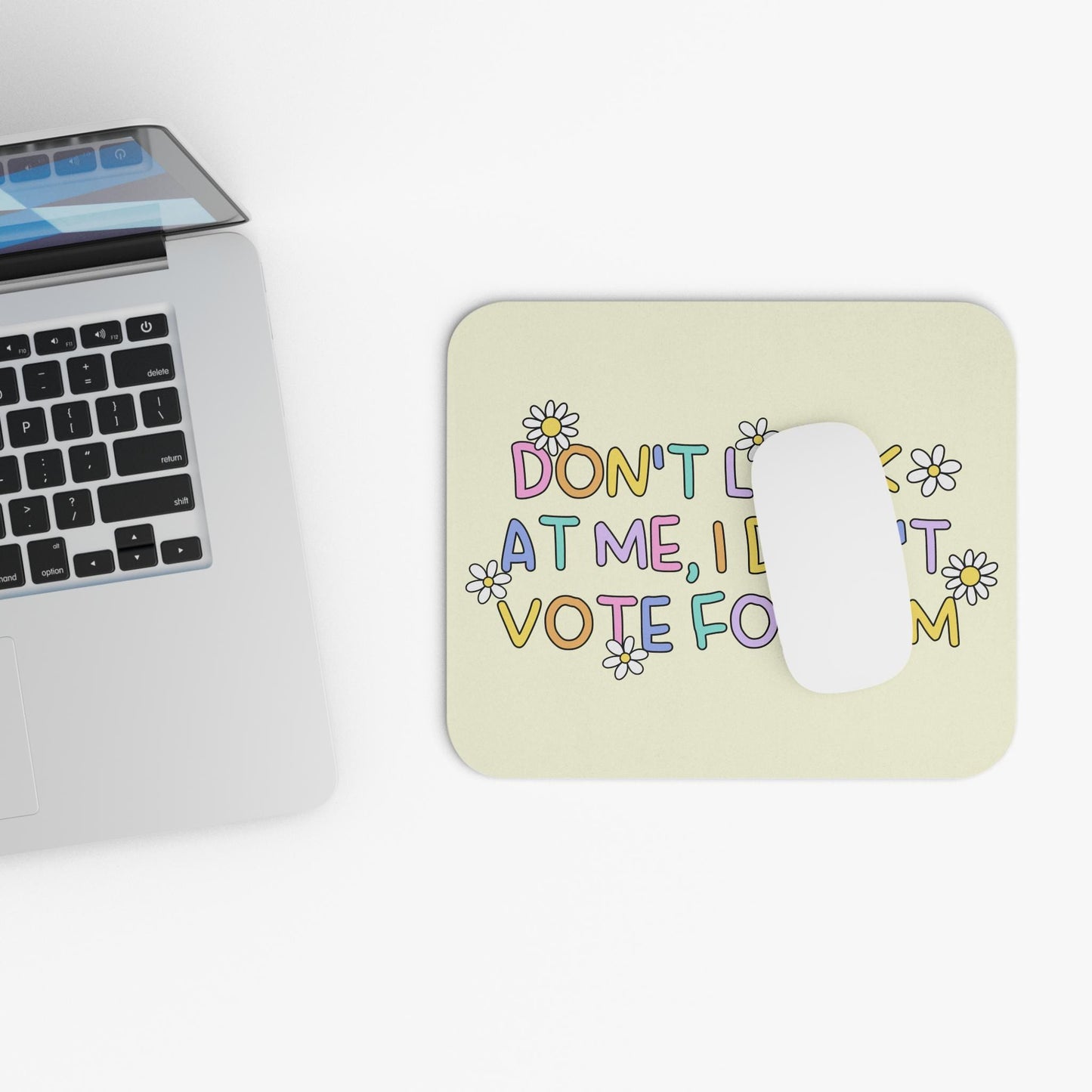 I Didn't Vote For Him Mouse Pad, Cute Pastel Flowers FDT Office Decor, Anti-Trump Gift Ideas