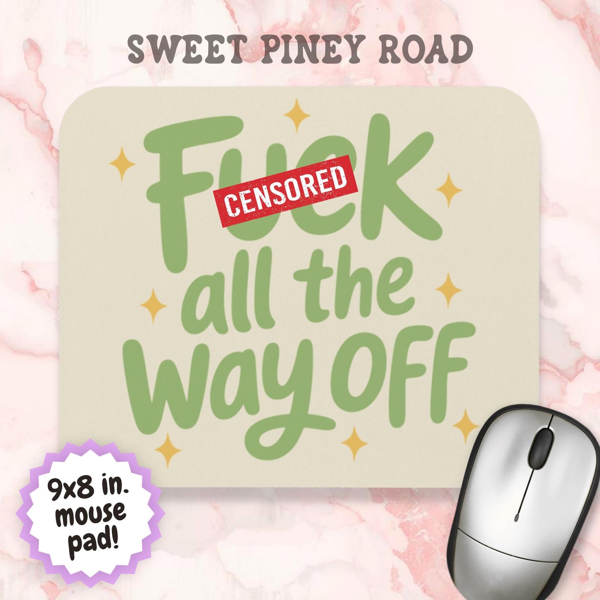 F*ck All The Way Off Mouse Pad, Hilarious Snarky Office Humor, Coworker Gag Gift