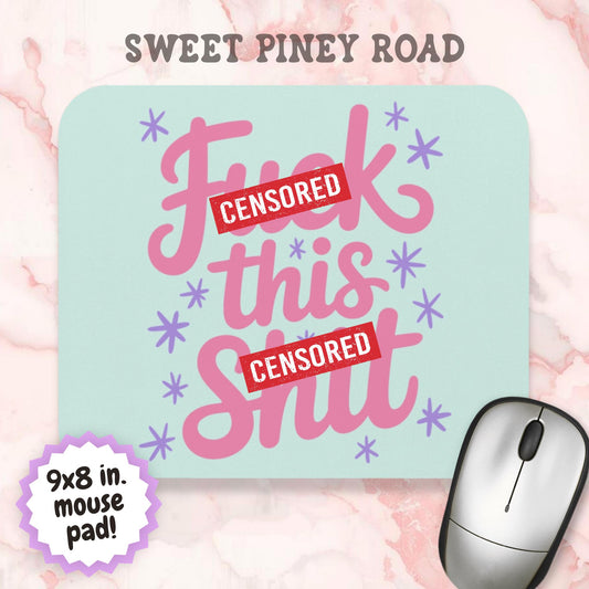 F*ck This Sh*t Mouse Pad, Hilarious Snarky Office Humor, Coworker Gag Gift