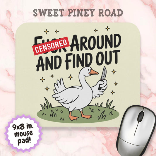 F*ck Around and Find Out Goose Mouse Pad, Hilarious Silly Goose Snarky Office Humor, Coworker Gag Gift