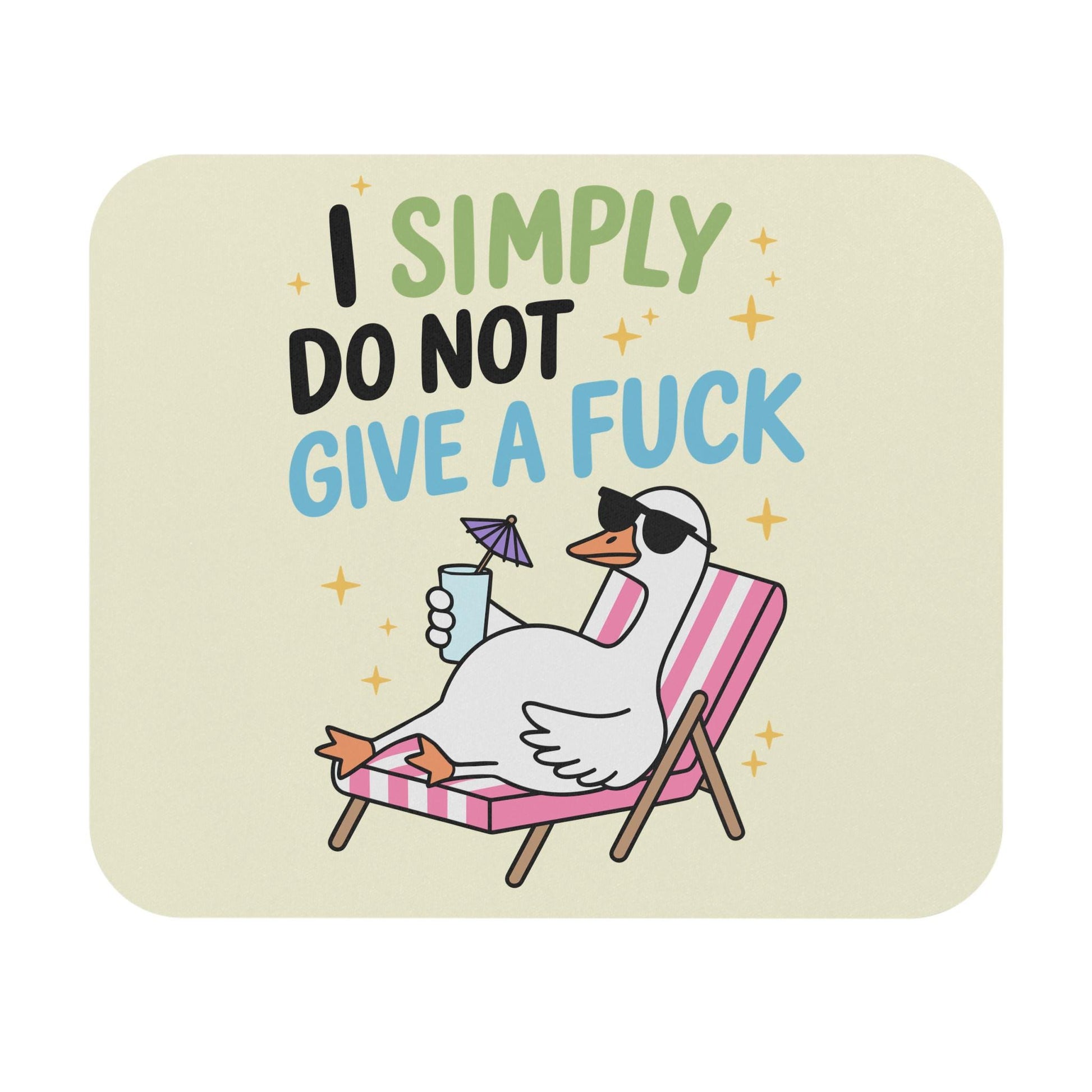 I Simply Do Not Give A F*ck Mouse Pad, Hilarious Snarky Silly Goose Office Humor