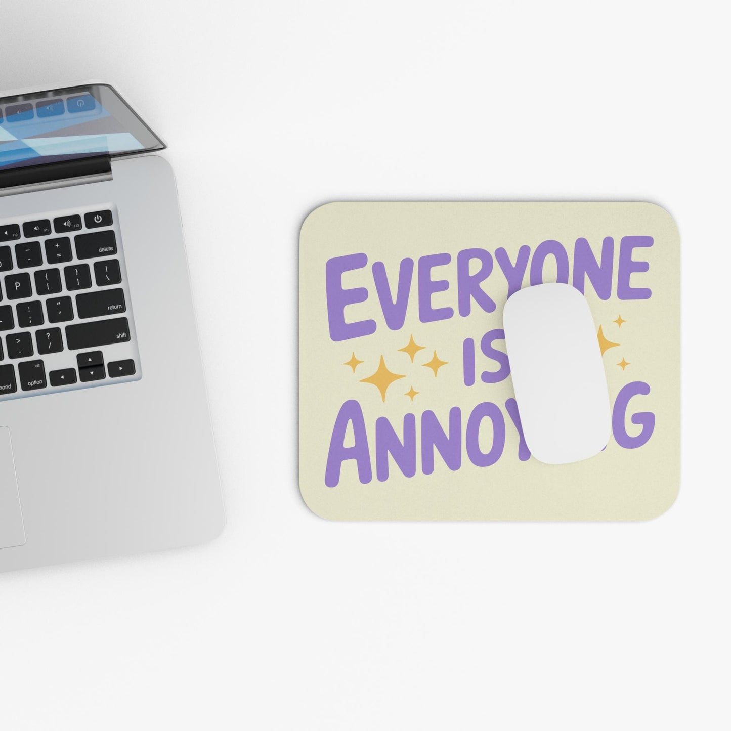 Everyone Is Annoying Mouse Pad, Hilarious Snarky Work Appropriate Office Humor