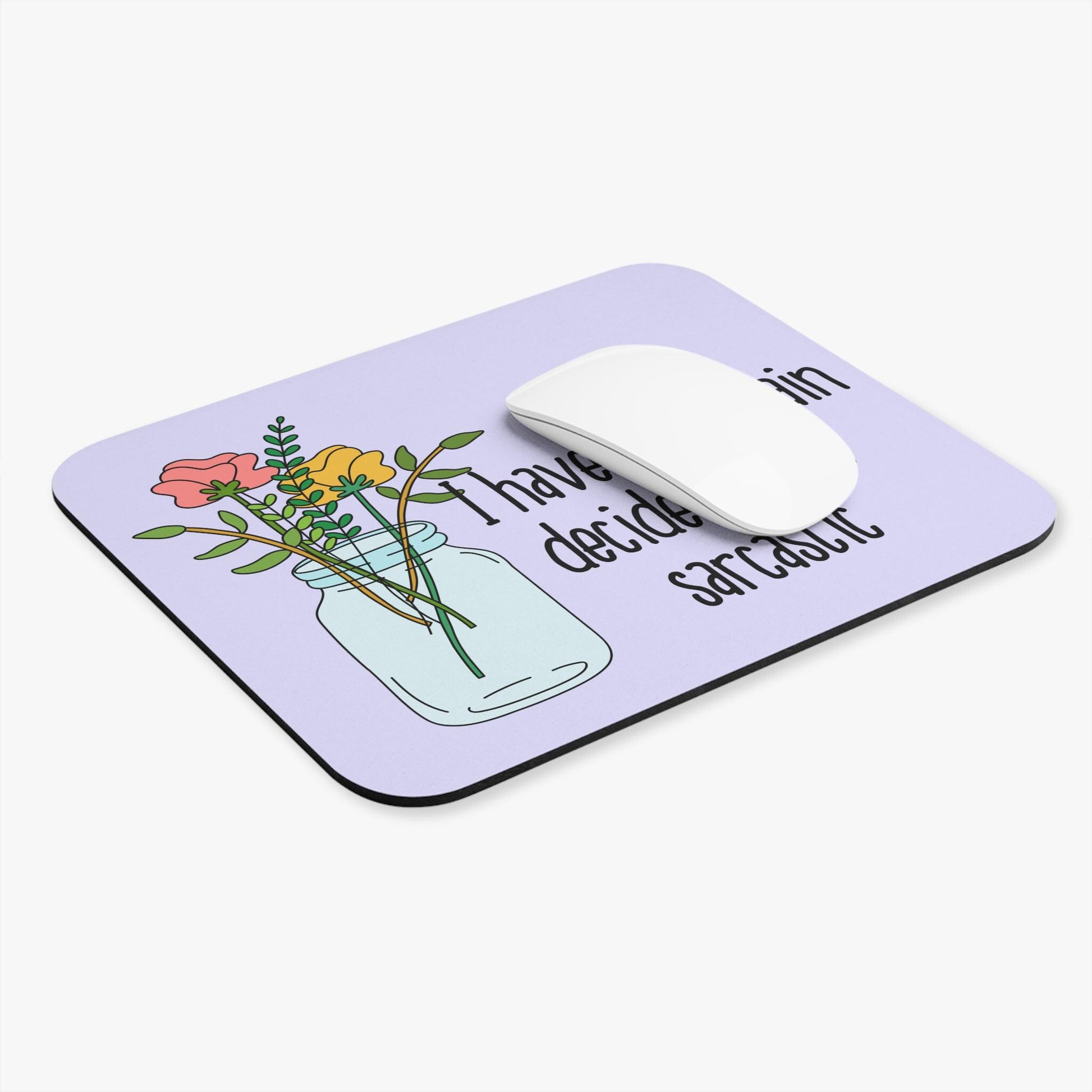 I Have Once Again Decided to Be Sarcastic Mouse Pad, Funny Office Desk Accessory, Snarky Coworker Gift, Sarcasm Humor Decor