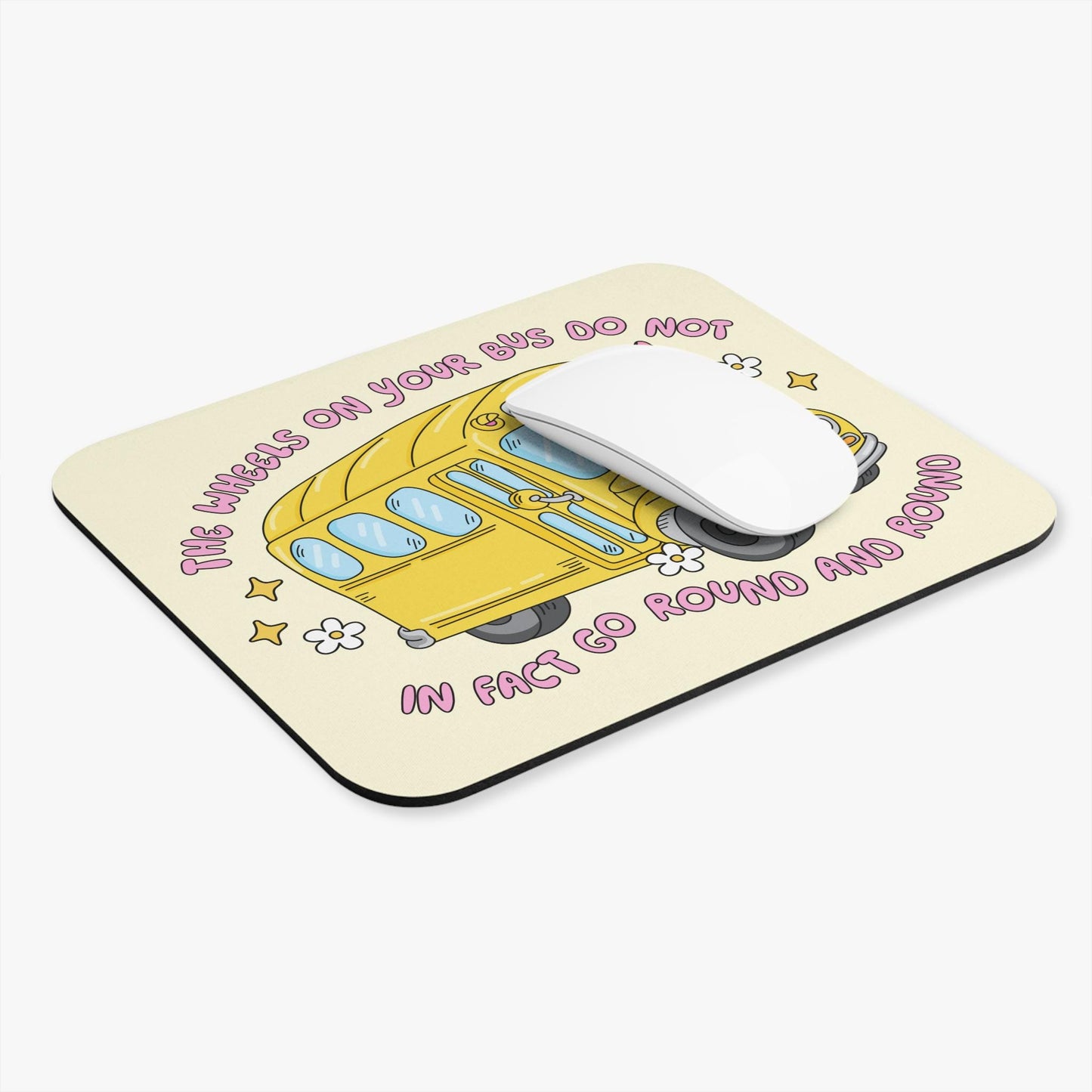 The Wheels on Your Bus Do Not Go Round and Round Mouse Pad, Silly Goose Desk Accessory, Funny Teacher Gift, Chaotic Humor Desk Decor