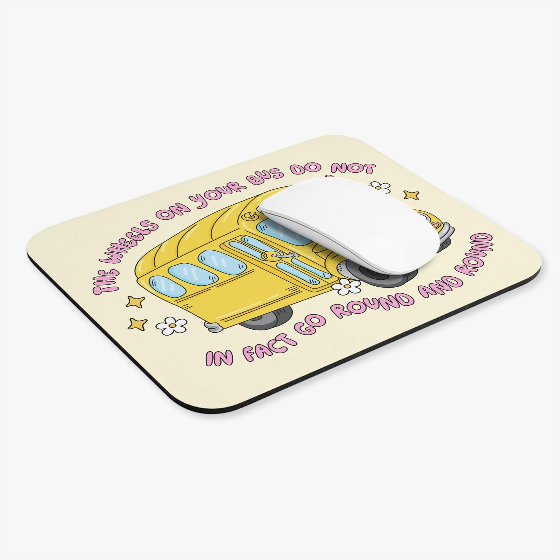 The Wheels on Your Bus Do Not Go Round and Round Mouse Pad, Silly Goose Desk Accessory, Funny Teacher Gift, Chaotic Humor Desk Decor