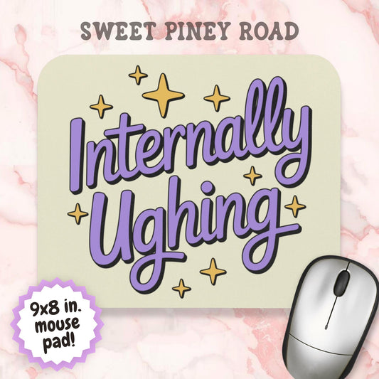 Internally Ughing Mouse Pad, Funny Office Desk Accessory, Introvert Work Humor Gift, Coworker Desk Decor, Sarcastic Employee Gift