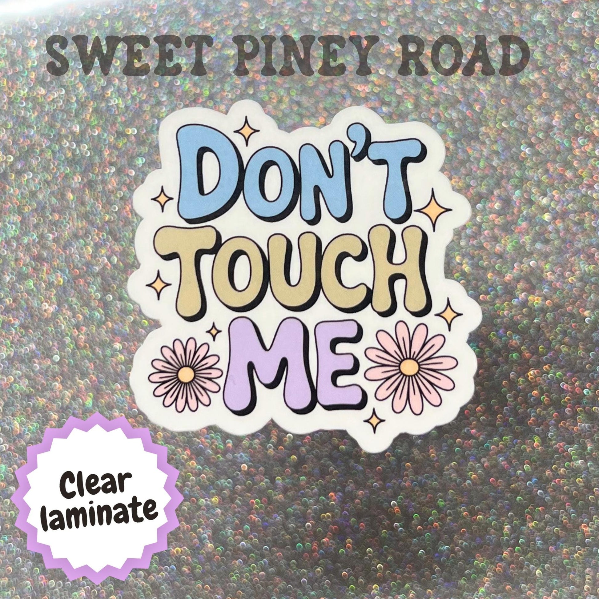 Funny Don't Touch Me Sticker, Snarky Bookish Girly Humor, Pretty Flowers Aesthetic