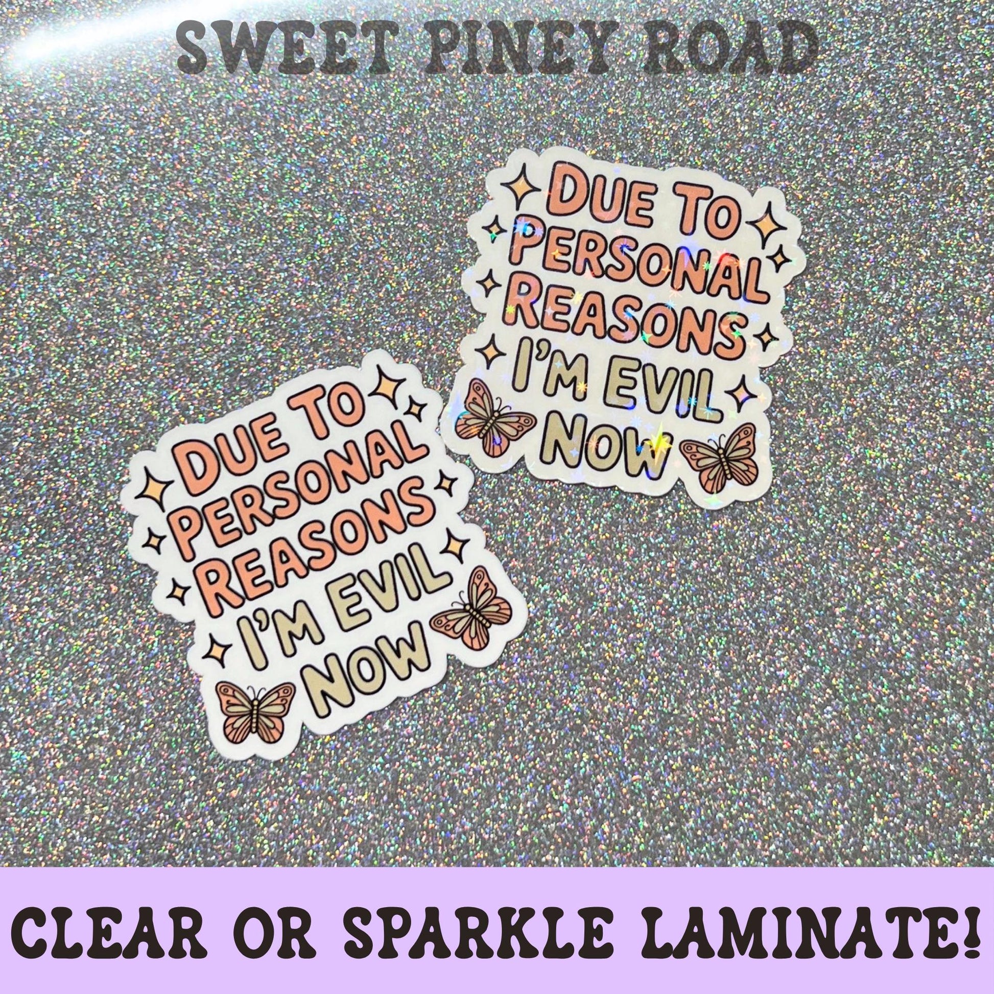 Due To Personal Reasons I'm Evil Now Funny Sticker, Snarky Dark Humor Glossy or Holographic