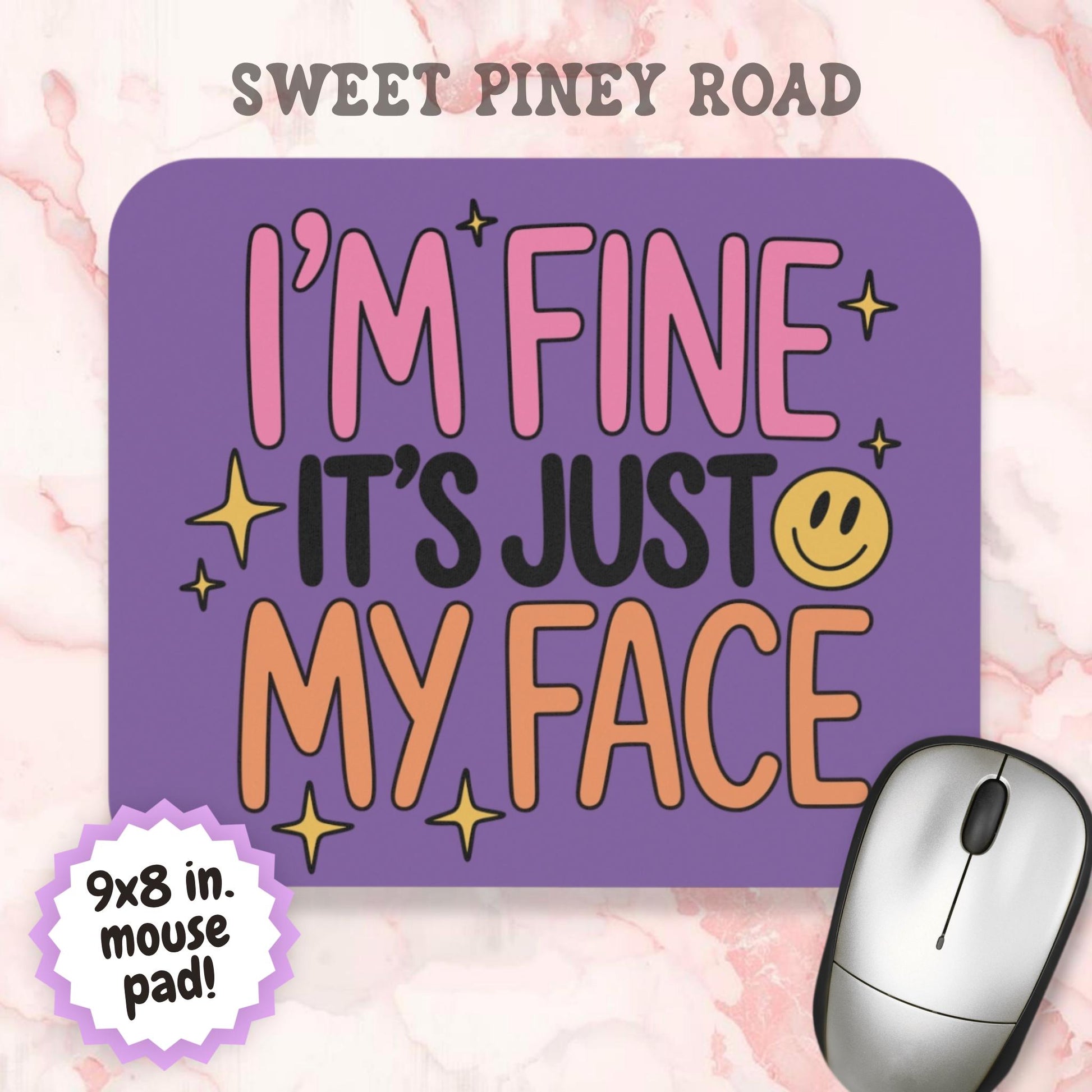 I'm Fine It's Just My Face Funny Mouse Pad, Hilarious Snarky Office Humor, RBF Resting B*tch Face