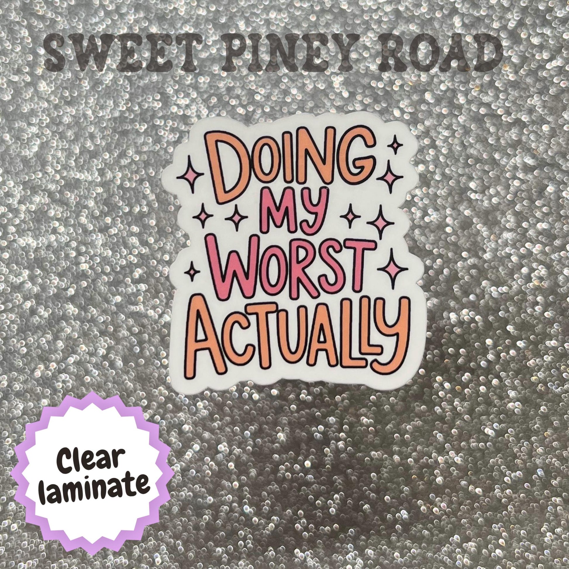 Doing My Worst Actually Sticker, Funny Sarcastic Sticker, Burnout Humor Decal, Mental Health Joke, Office Worker Gift, Funny Laptop Sticker
