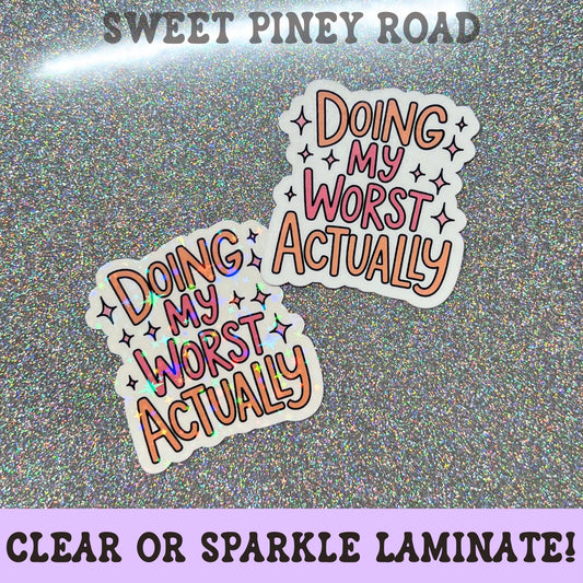 Doing My Worst Actually Sticker, Funny Sarcastic Sticker, Burnout Humor Decal, Mental Health Joke, Office Worker Gift, Funny Laptop Sticker