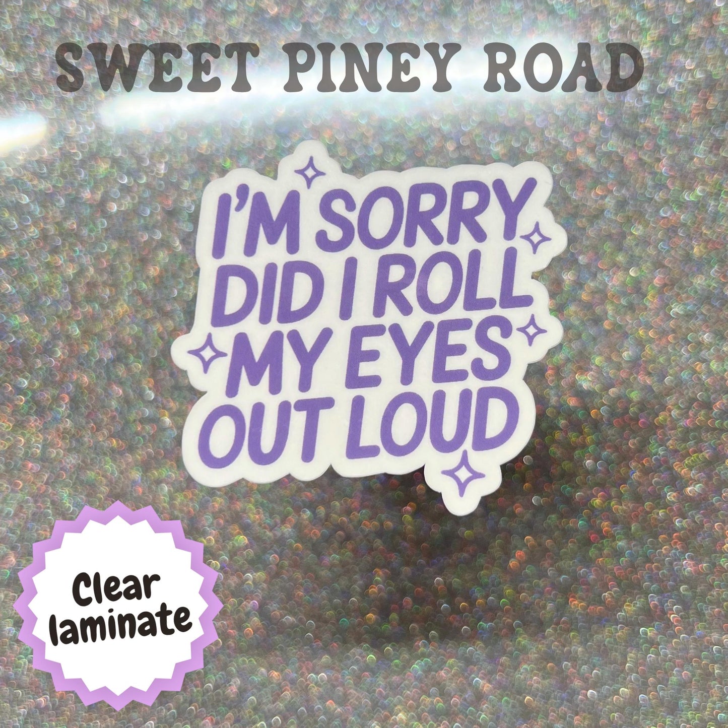 I'm Sorry Did I Roll My Eyes Out Loud Sticker, Sarcastic Office Humor Decal, Passive Aggressive Coworker Gift, Sassy Introvert Sticker