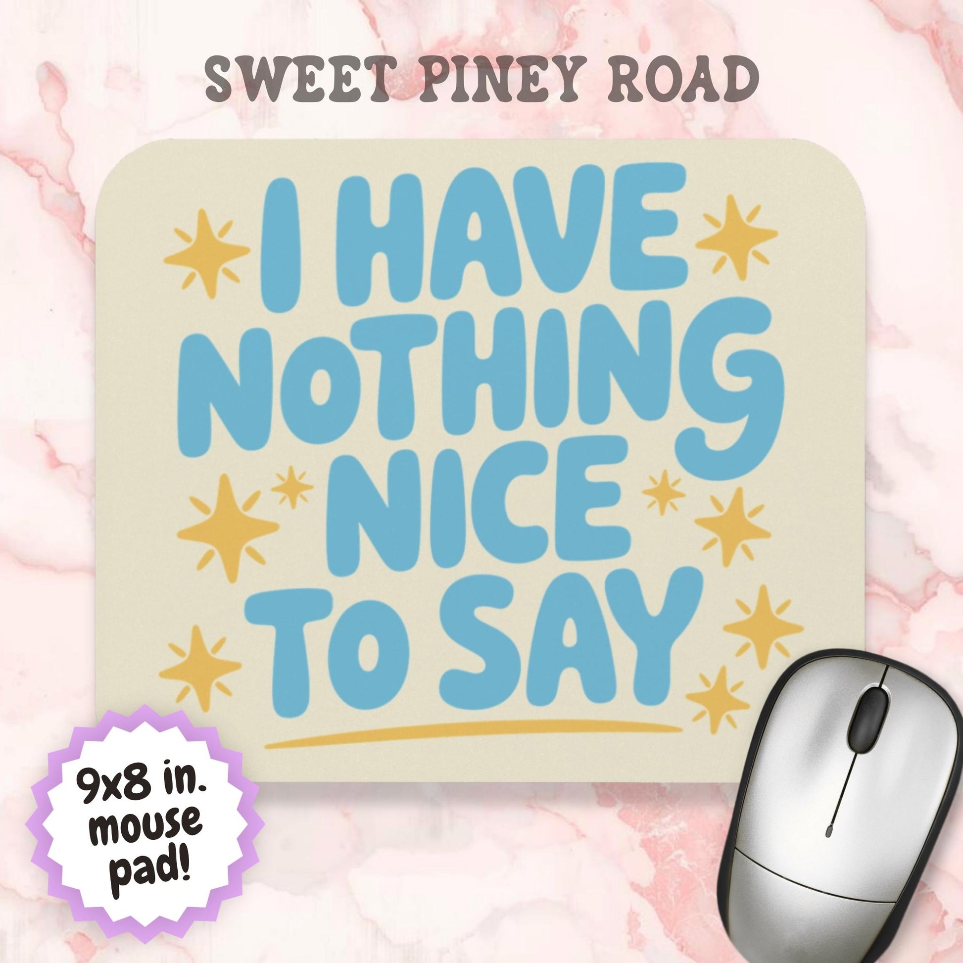 I Have Nothing Nice to Say Mouse Pad, Funny Sarcastic Desk Accessory, Office Humor Gift, Snarky Coworker Decor, Introvert Humor Gift