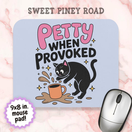 Petty When Provoked Mouse Pad, Funny Black Cat Desk Accessory, Sarcastic Office Humor Gift, Cat Lover Desk Decor, Snarky Coworker Gift