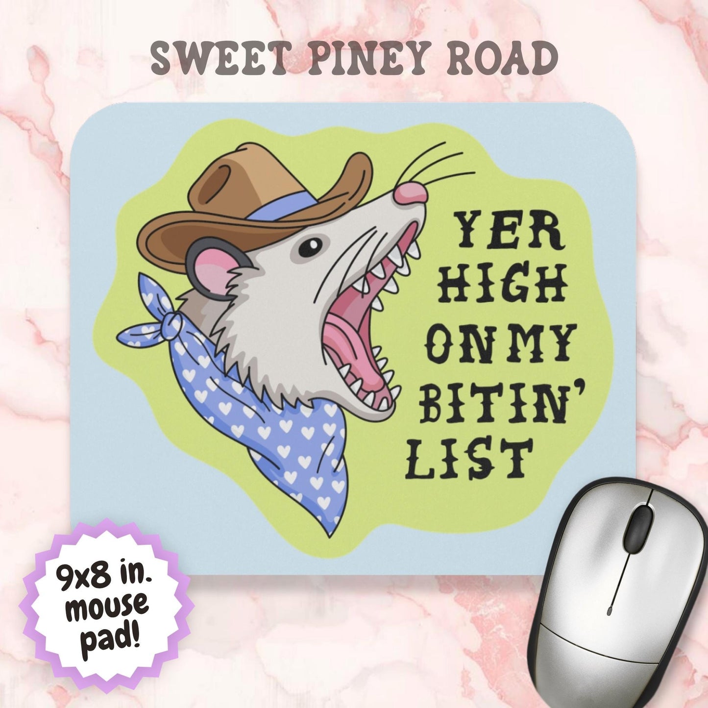 Yer High on My Bitin' List Mouse Pad, Funny Possum Desk Accessory, Southern Humor Gift, Country Humor Decor, Trash Animal Gift