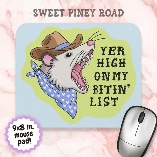Yer High on My Bitin' List Mouse Pad, Funny Possum Desk Accessory, Southern Humor Gift, Country Humor Decor, Trash Animal Gift