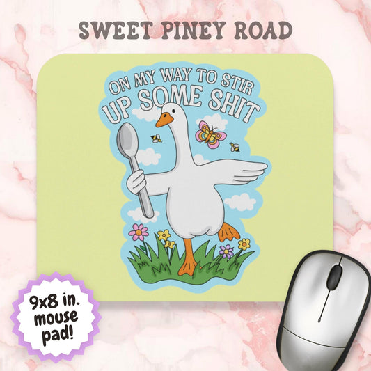 On My Way to Stir Up Some Shit Mouse Pad, Funny Goose Desk Accessory, Chaotic Goose Humor Gift, Unhinged Desk Decor, Silly Goose Gift