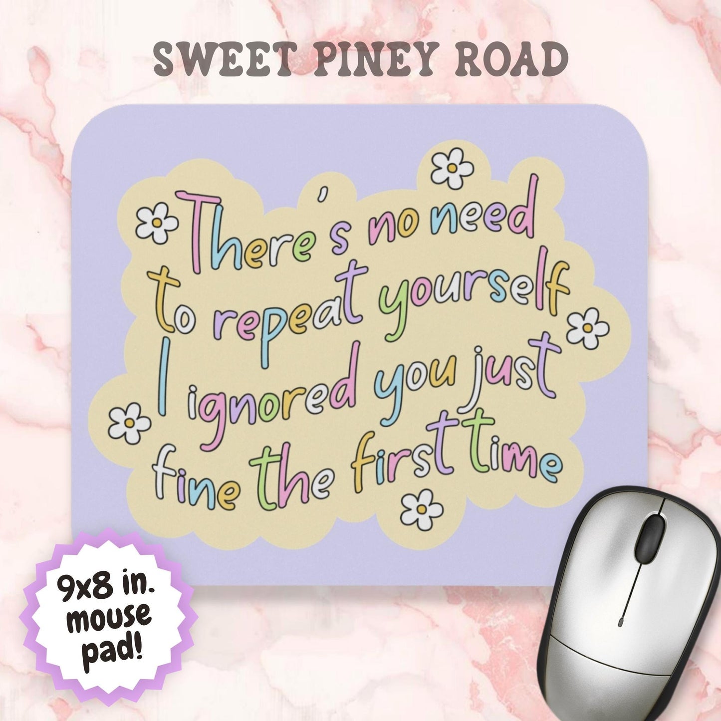 There's No Need to Repeat Yourself I Ignored You the First Time Mouse Pad, Funny Introvert Desk Accessory, Sarcastic Office Humor Gift