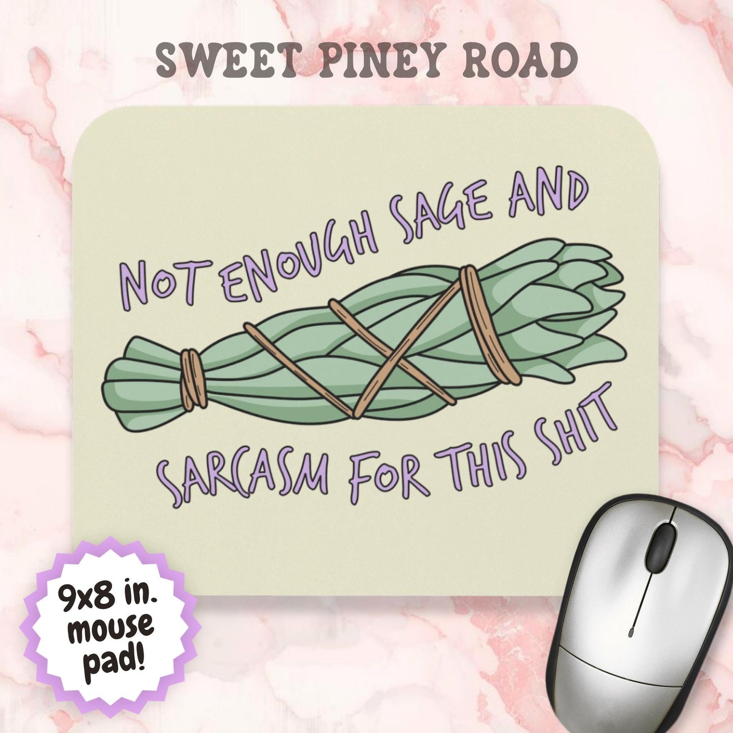 Not Enough Sage and Sarcasm for This Shit Mouse Pad, Funny Witchy Desk Accessory, Sarcastic Office Humor Gift, Sassy Desk Decor