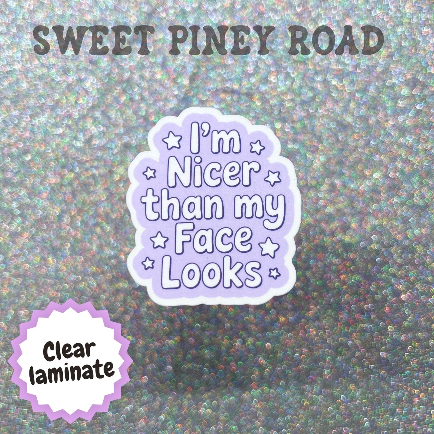 I'm Nicer Than My Face Looks Sticker, Funny Sarcastic Sticker, Introvert Humor Decal, Sassy Personality Gift, Cute Attitude Sticker
