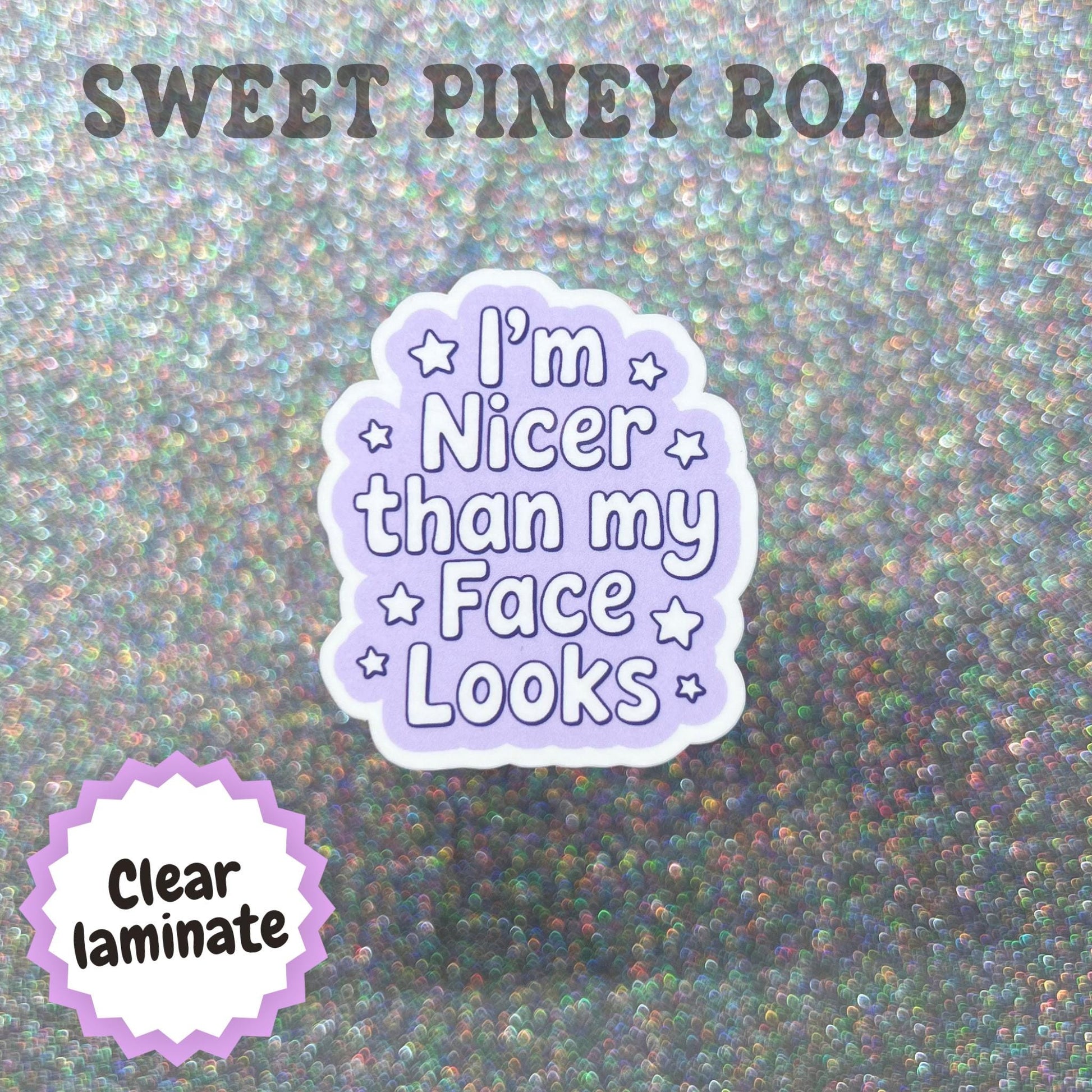 I'm Nicer Than My Face Looks Sticker, Funny Sarcastic Sticker, Introvert Humor Decal, Sassy Personality Gift, Cute Attitude Sticker