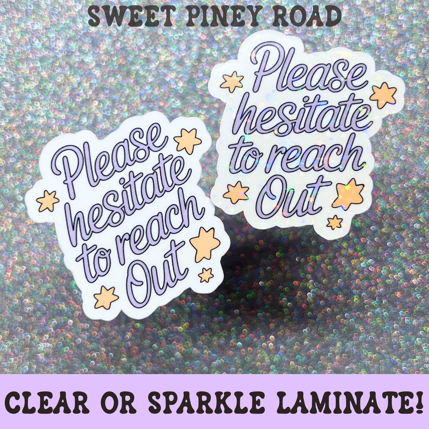 Cute pastel sticker featuring the phrase Please Hesitate To Reach Out in lavender script with yellow stars, combining sweet aesthetics with sarcastic introvert humor.