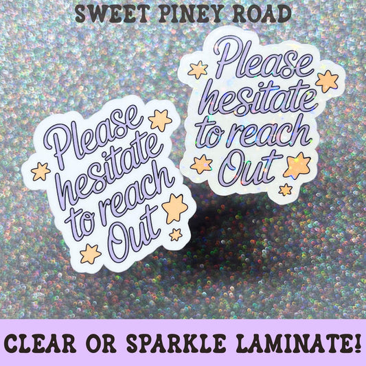 Cute pastel sticker featuring the phrase Please Hesitate To Reach Out in lavender script with yellow stars, combining sweet aesthetics with sarcastic introvert humor.