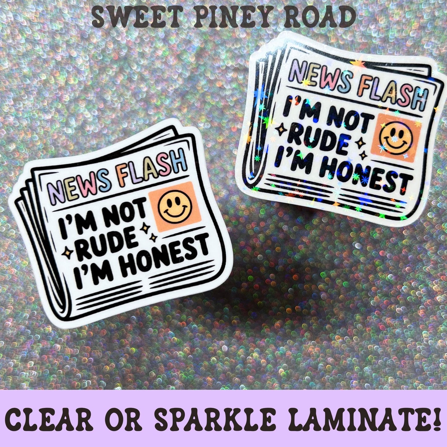 Funny newspaper style sticker featuring the phrase News Flash I'm Not Rude I'm Honest with a smiley face graphic and colorful headline accents.