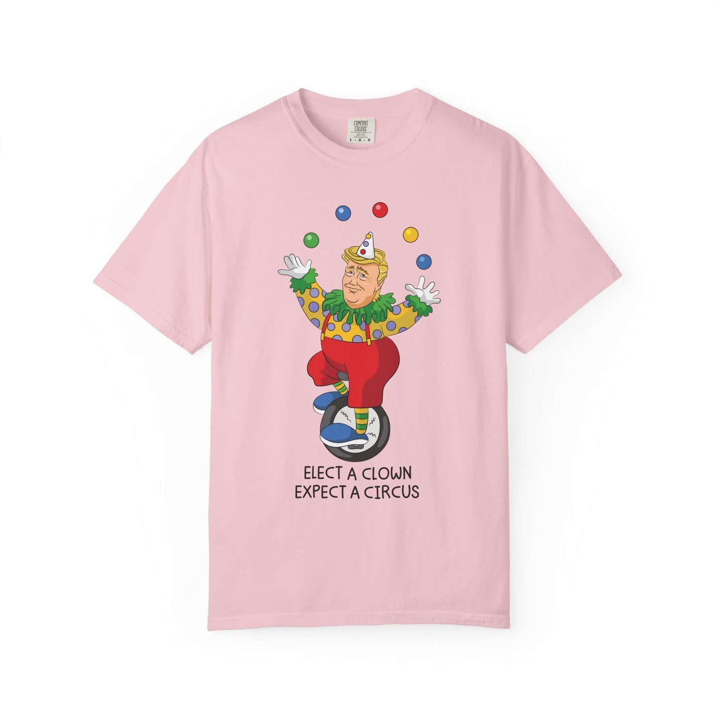 Elect A Clown Expect A Circus Shirt, Anti Trump Political Humor Tee, Funny FDT Political Satire Graphic T-Shirt