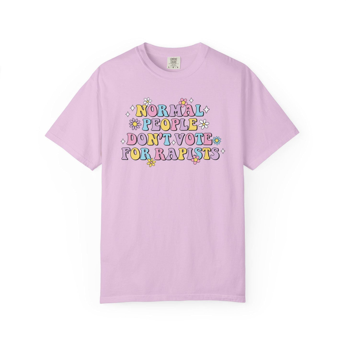 Normal People Don't Vote For R*pists Shirt, Anti Trump Political Humor Tee, Funny Anti MAGA FDT Graphic T-Shirt