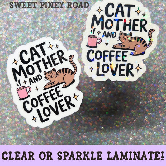 Cute cat mom sticker featuring the phrase Cat Mother And Coffee Lover with a striped cat, pink coffee mug, and decorative sparkles.