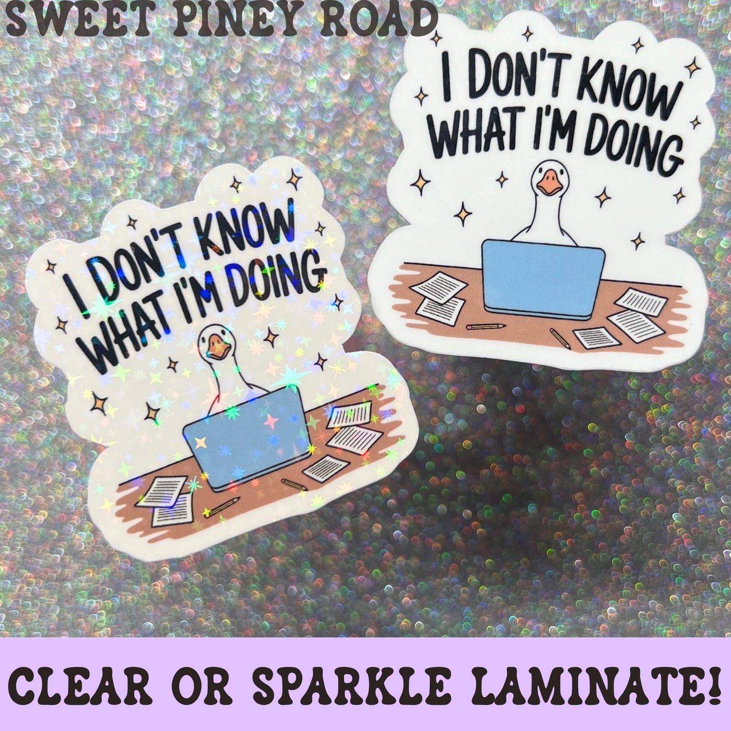 Funny goose sticker featuring a confused goose sitting behind a laptop with paperwork and the phrase I Don't Know What I'm Doing.