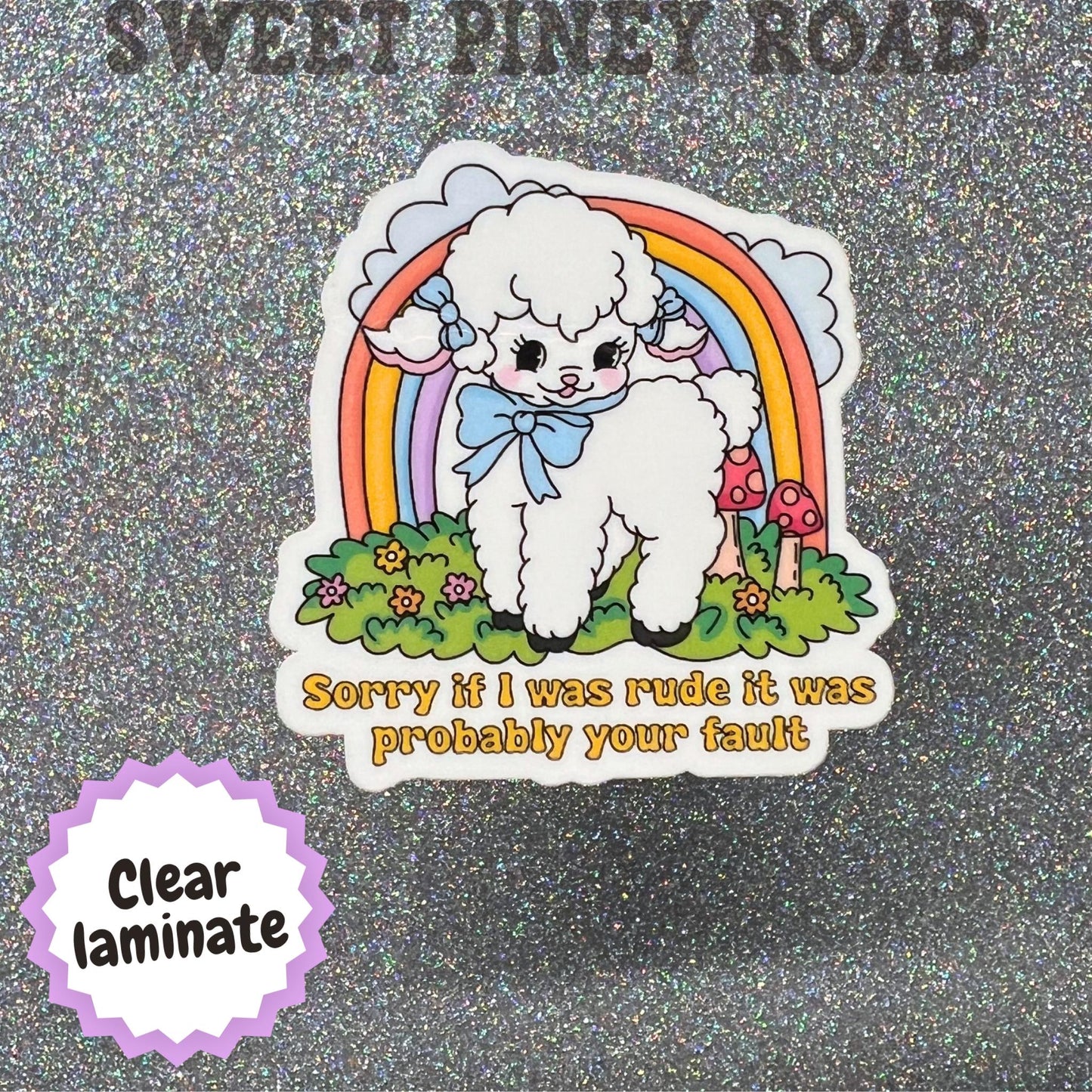Sorry If I Was Rude It Was Probably Your Fault Sticker, Funny Lamb Sticker, Cute Retro Sarcastic Stickers, Sassy Gift, Rainbow Lamb