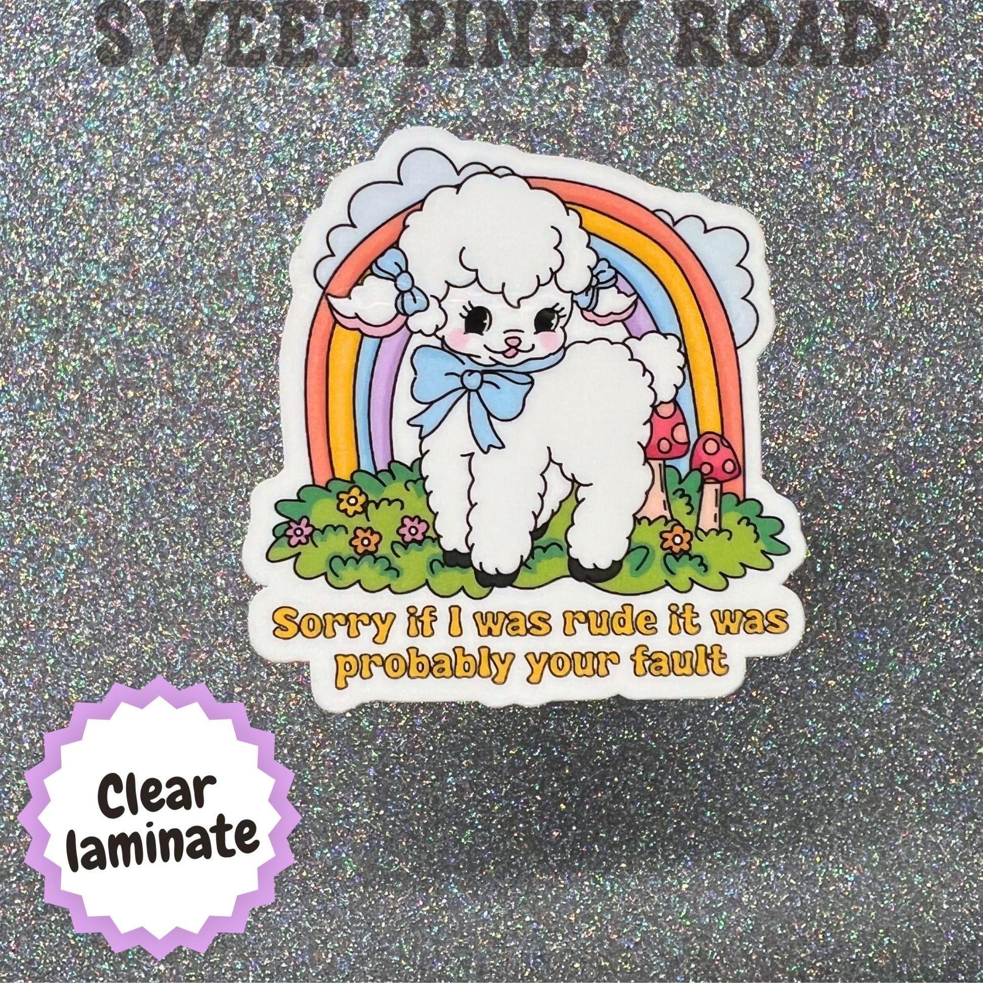 Sorry If I Was Rude It Was Probably Your Fault Sticker, Funny Lamb Sticker, Cute Retro Sarcastic Stickers, Sassy Gift, Rainbow Lamb