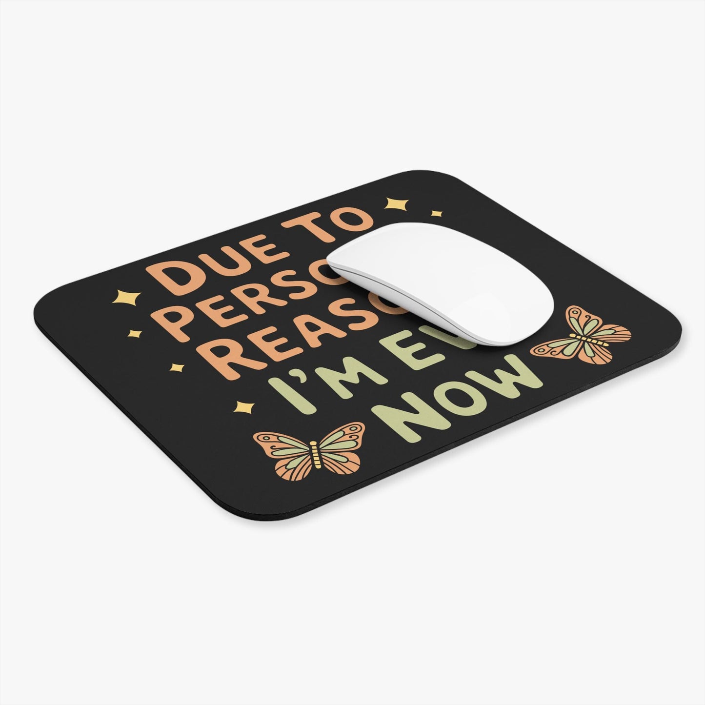 Funny I'm Evil Now Mouse Pad, Hilarious Snarky Butterfly Office Decor