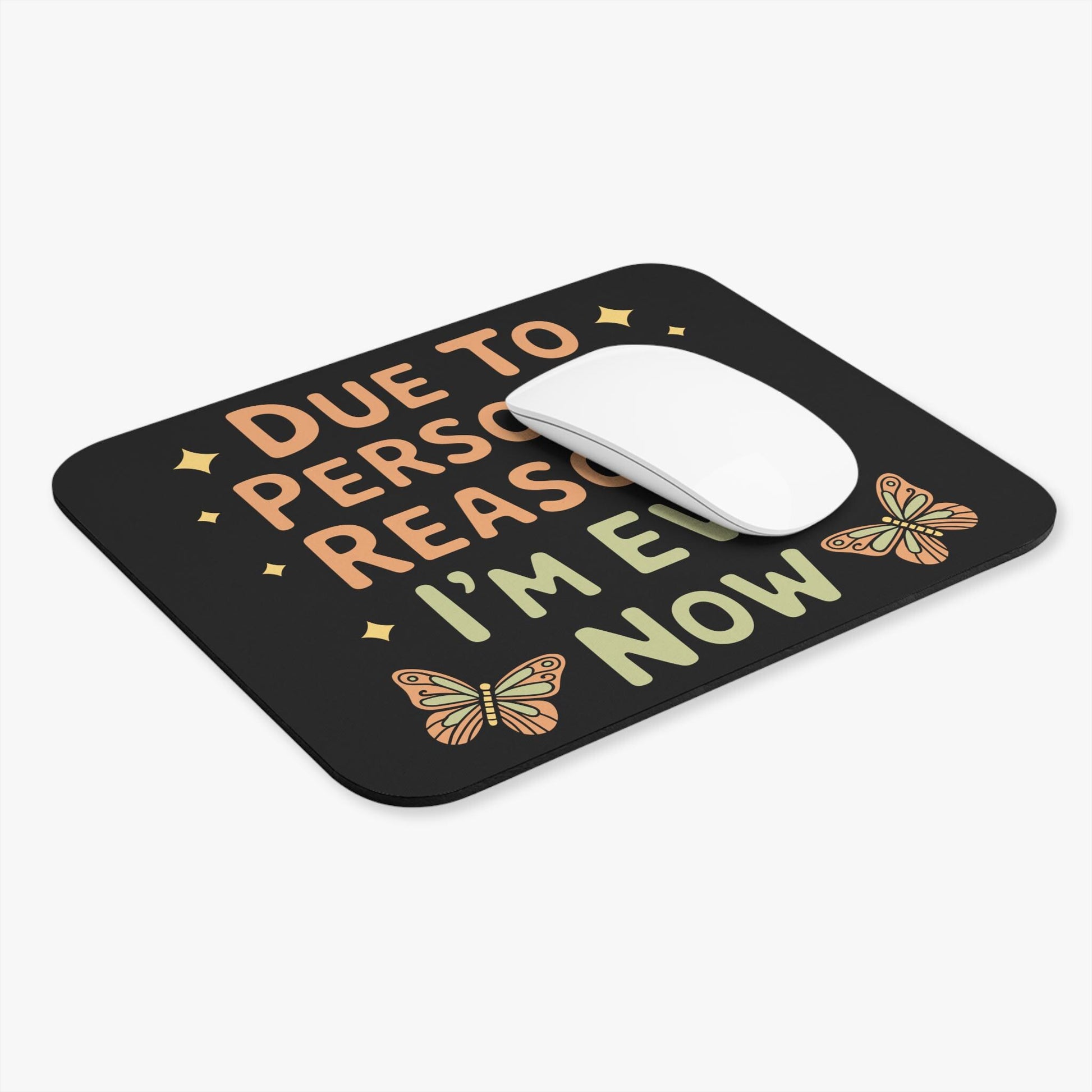 Funny I'm Evil Now Mouse Pad, Hilarious Snarky Butterfly Office Decor