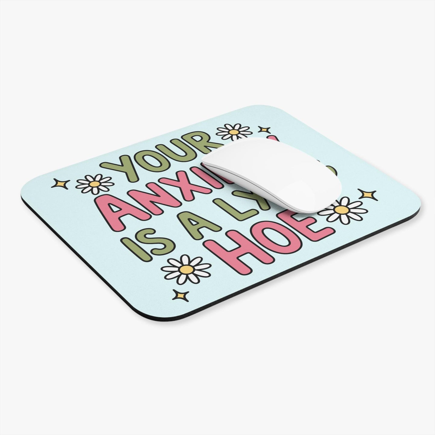Your Anxiety Is A Lying Hoe Mouse Pad, Cute Anxious Mental Health Office Decor