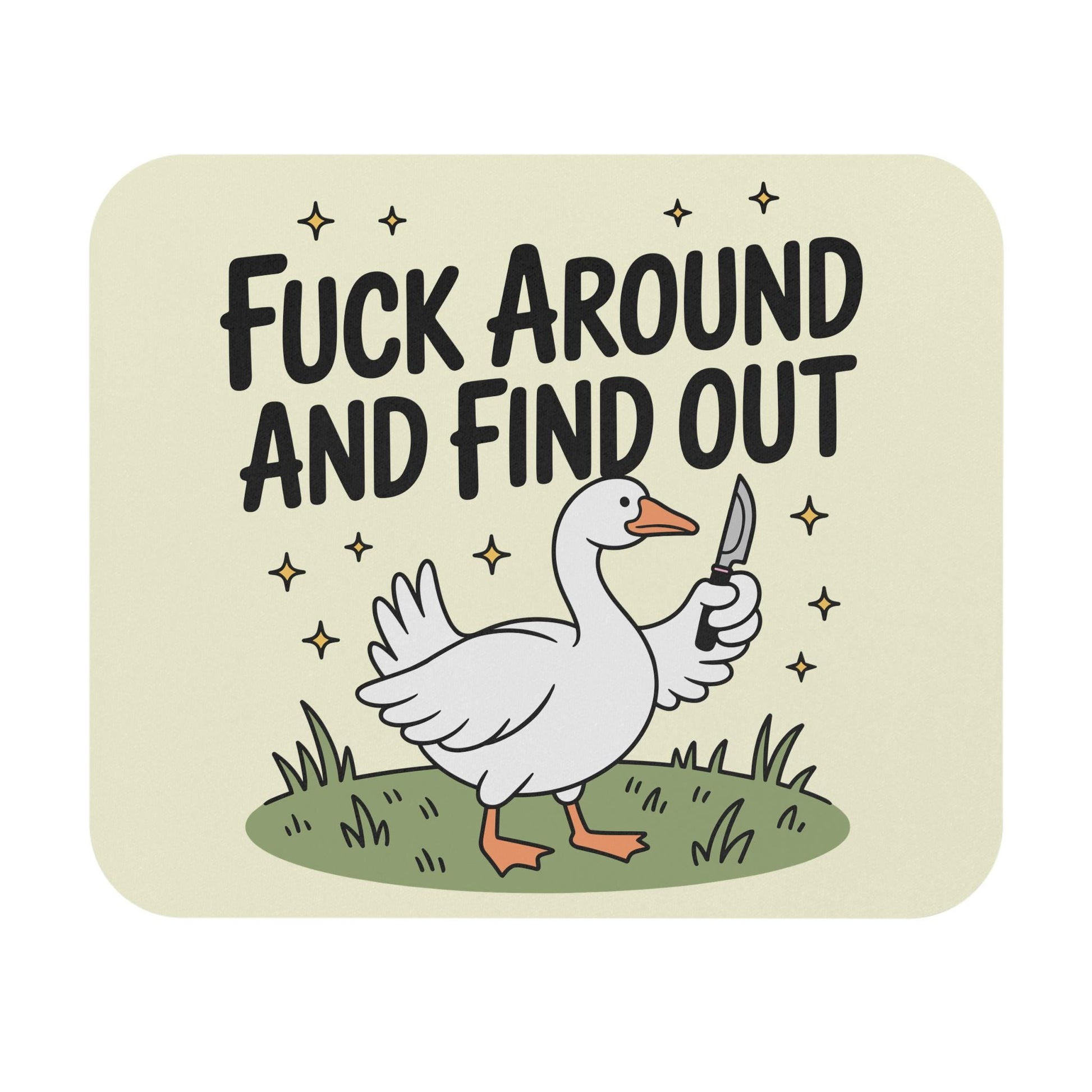 F*ck Around and Find Out Goose Mouse Pad, Hilarious Silly Goose Snarky Office Humor, Coworker Gag Gift
