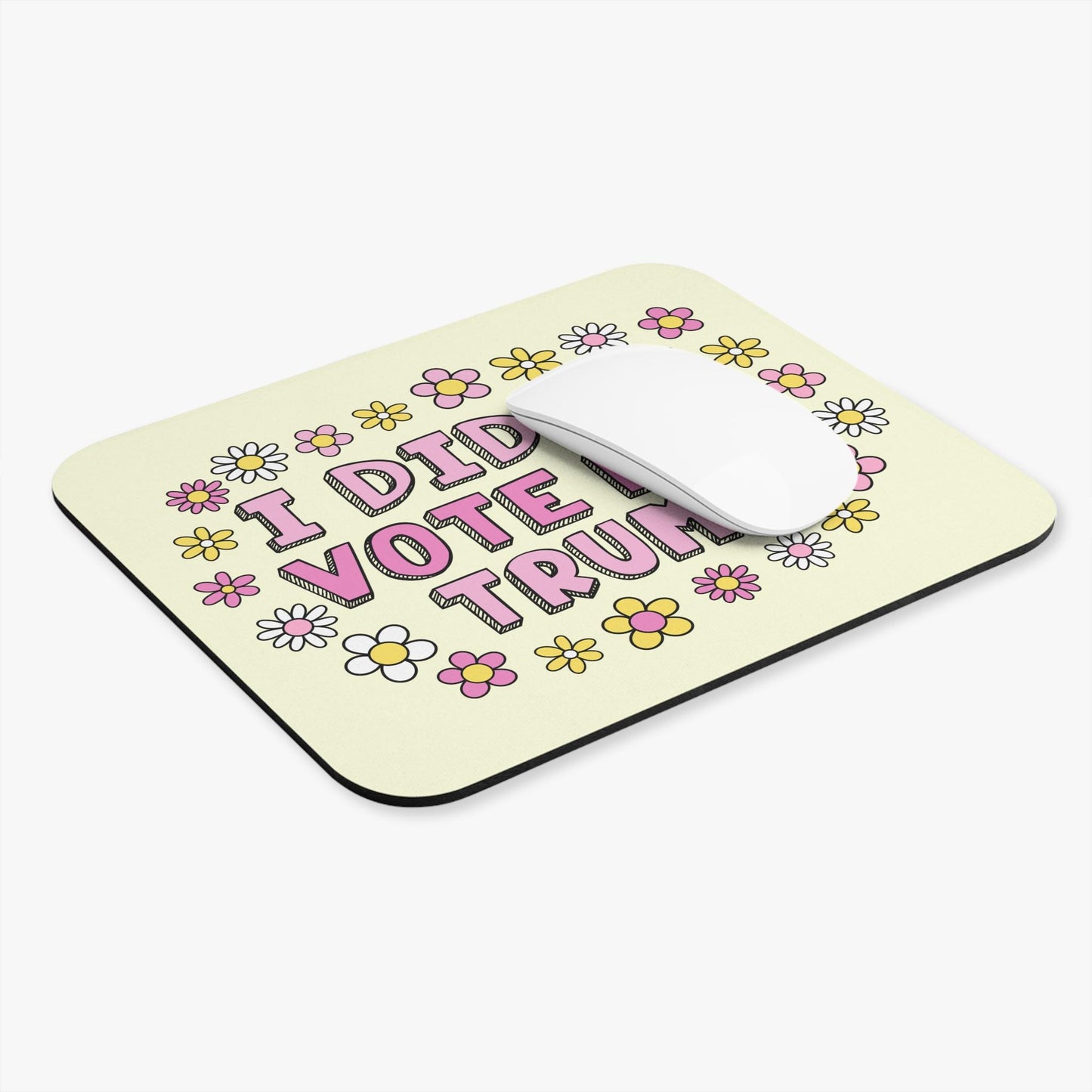 I Didn't Vote For Trump Mouse Pad, Anti-MAGA FDT Cute Office Gift For Liberal
