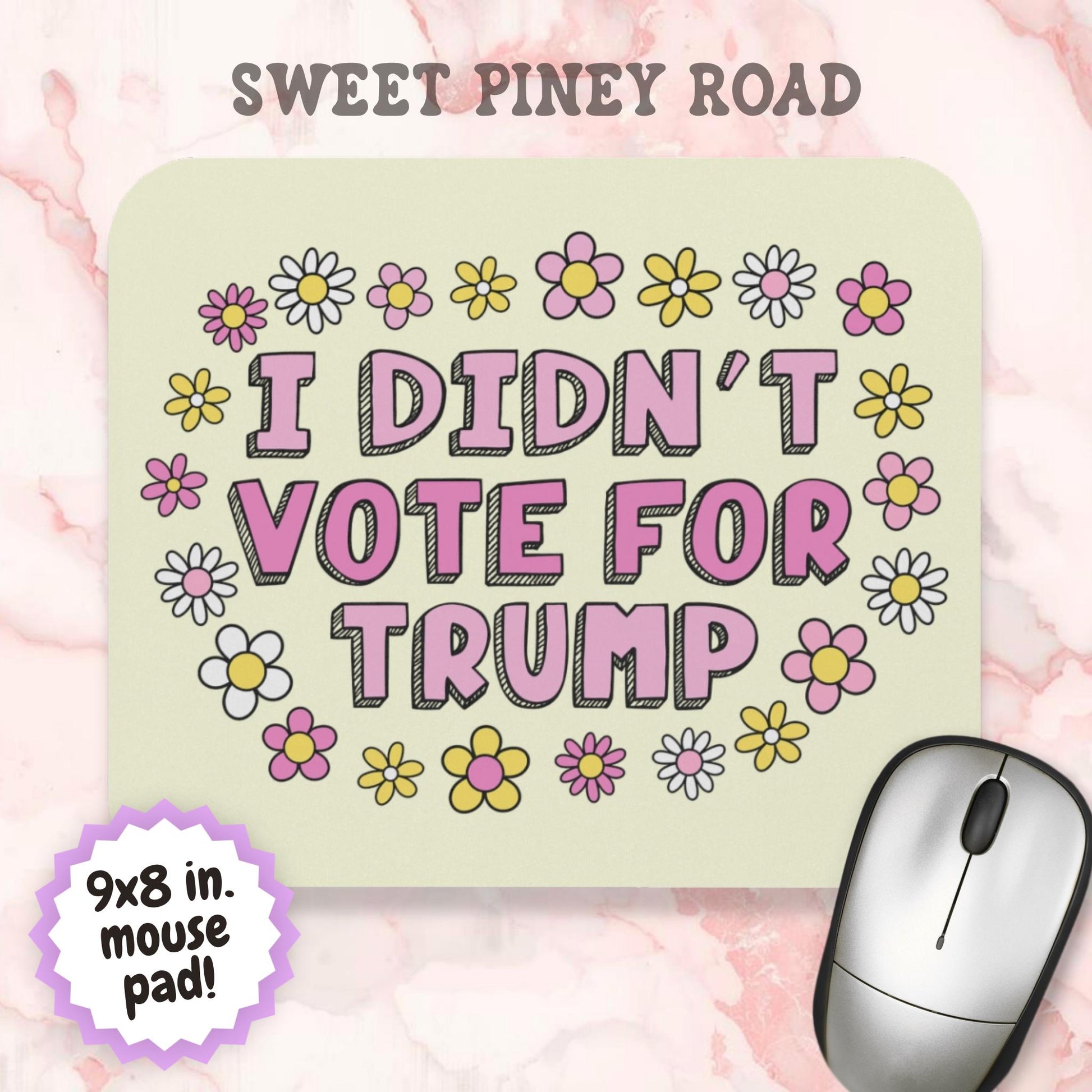 I Didn't Vote For Trump Mouse Pad, Anti-MAGA FDT Cute Office Gift For Liberal