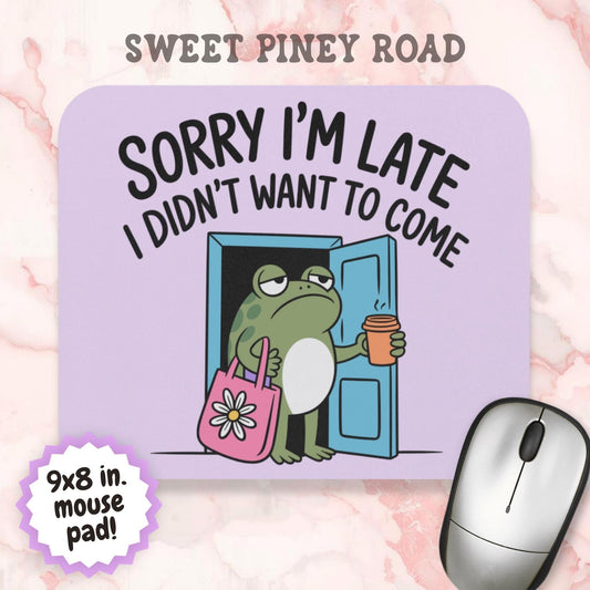 I Didn't Want To Come Mouse Pad, Hilarious Snarky Frog Office Humor