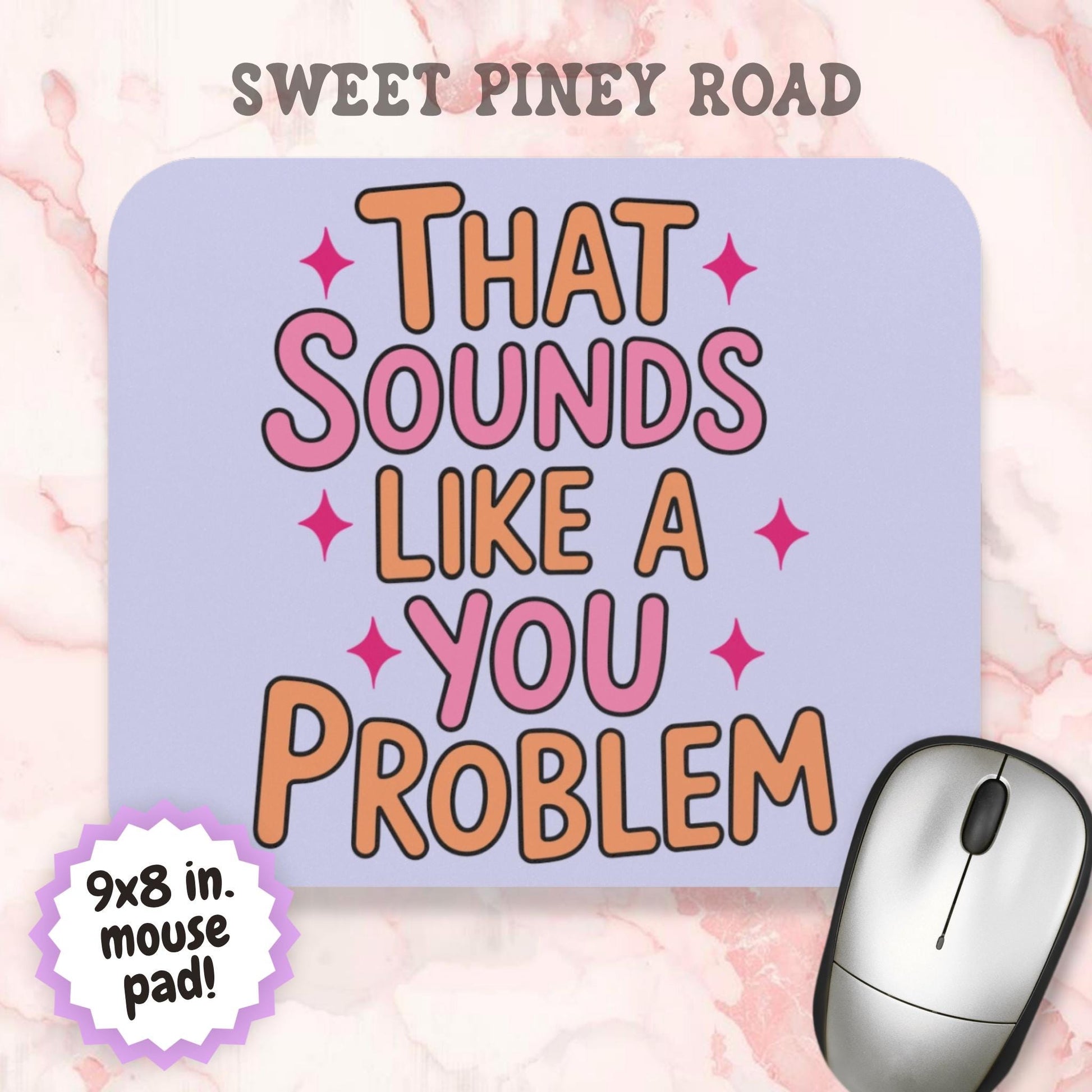 That Sounds Like A You Problem Mouse Pad, Hilarious Snarky Office Humor